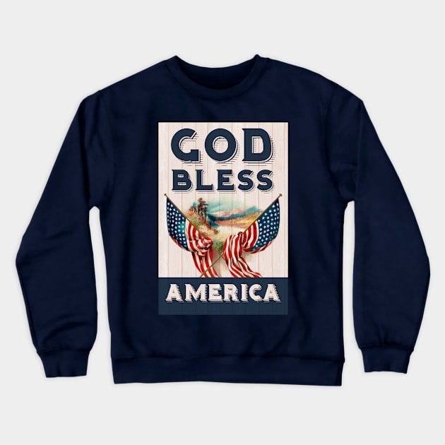 God Bless America Crewneck Sweatshirt by PLAYDIGITAL2020